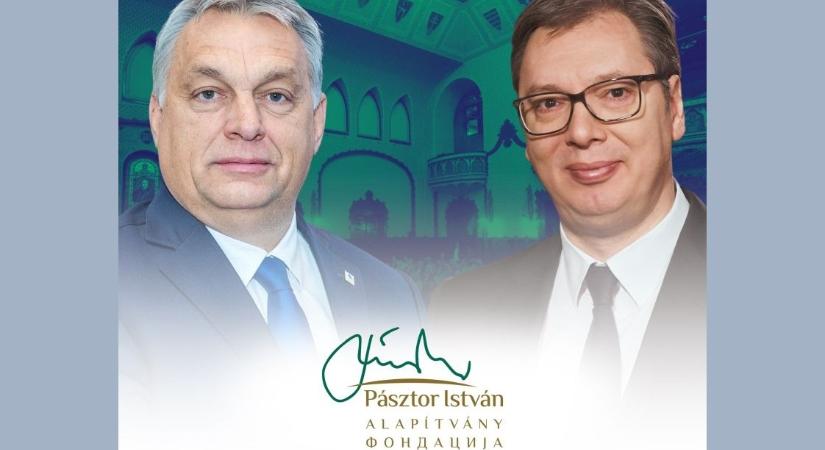Dr. Pásztor Bálint bejelentette: Orbán Viktor és Aleksandar Vučić ma veszik át a Pásztor István-díjat