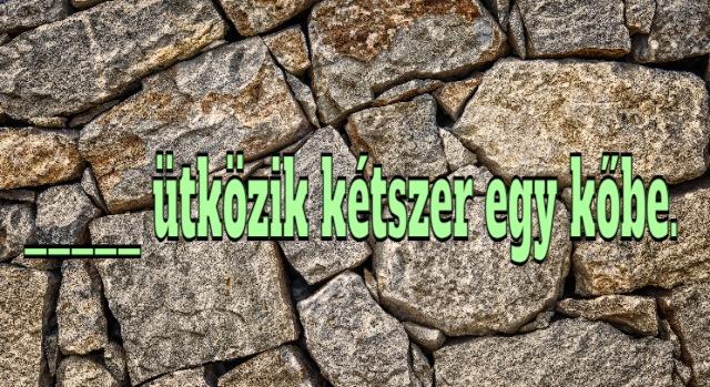 Napi közmondás feladat: Ki tudod egészíteni?