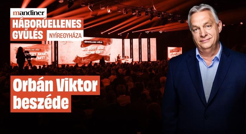 Orbán Viktor Nyíregyházán  Háborúellenes Gyűlés – Ide kattintva megtekintheti a miniszterelnökkel való beszélgetést