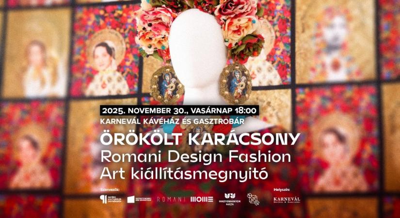 Örökölt karácsony – Romani Design Fashion Art kiállítás