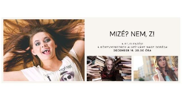 Mizé? Nem,Z!