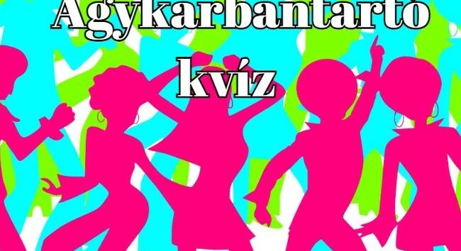 Agykarbantartó kvíz - Ha 10 kérdésből legalább 7-re helyesen válaszolsz, átlagon felüli vagy