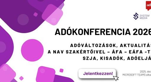 Adókonferencia 2026. – Adóváltozások, aktualitások a NAV szakértőivel – ÁFA – eÁFA – TAO – SZJA, KISADÓK, ADÓELJÁRÁS