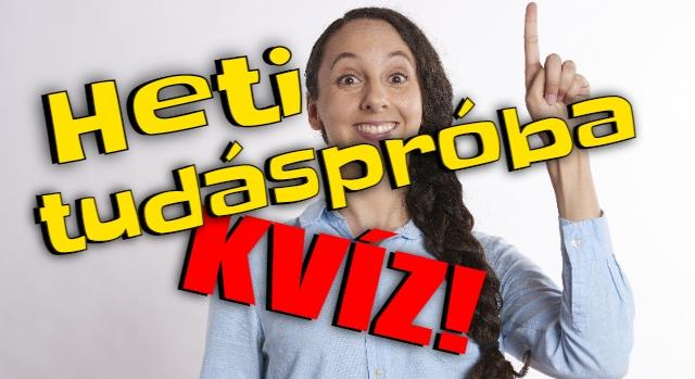 Heti tudáspróba kvíz: 10 kérdés, ami még a legokosabbakat is megizzasztja! Neked menni fog a 8/10?