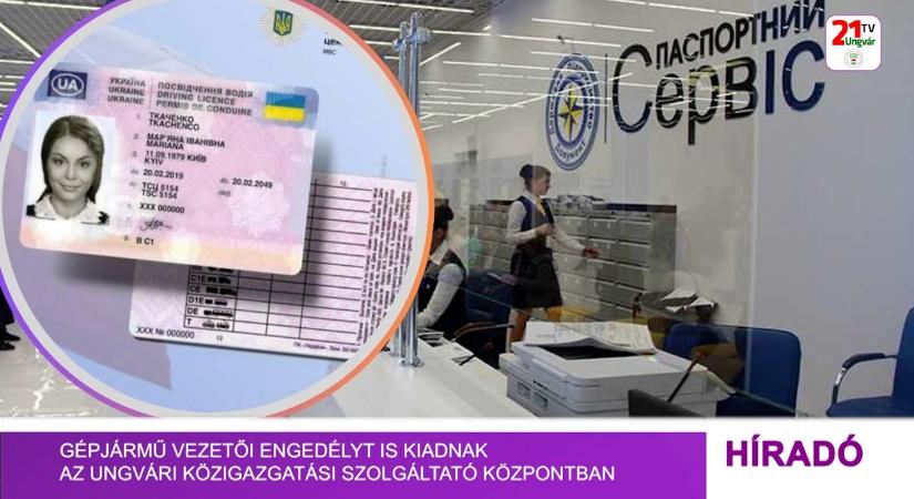 Gépjármű vezetői engedélyt is kiadnak az ungvári közigazgatási szolgáltató központban (videó)