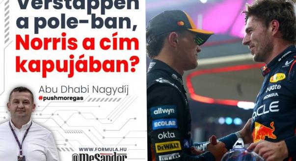 Verstappen a pole-ban, Norris a cím kapujában?