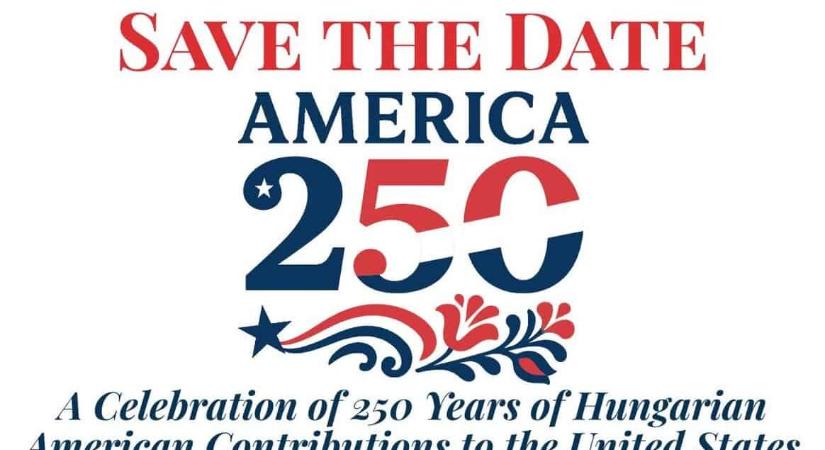 Amerika 250 – Az Amerikai Magyar Koalíció tervei a magyar-amerikai közösség jubileumi születésnapjára