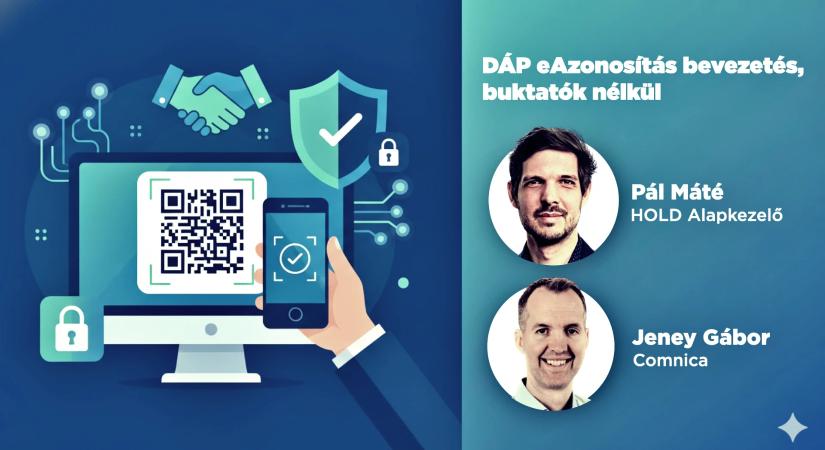 DÁP eAzonosítás a gyakorlatban – mit tanulhat a piac a HOLD Alapkezelő tapasztalataiból?