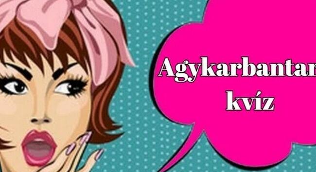 Napi agykarbantartó kvíz érkezett - Tedd próbára magad ezzel a 10 kérdéssel