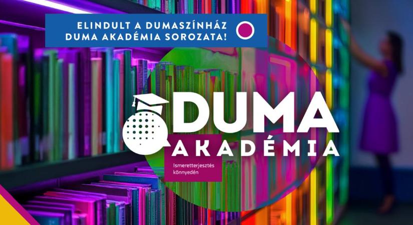 Ismeretterjesztés új köntösben – Bemutatkozik a Duma Akadémia