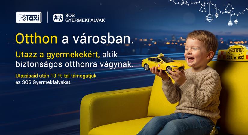 Utazz azokért a gyermekekért, akik biztonságos otthonra vágynak – a Főtaxi minden megtett úttal az SOS Gyermekfalvakat támogatja