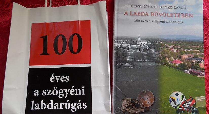 Megjelent „A labda bűvöletében – 100 éves a szőgyéni labdarúgás” című könyv