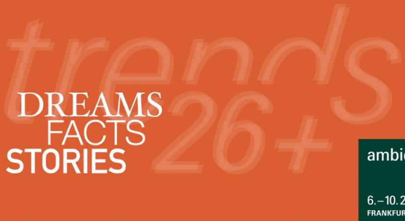 Ambiente Trends 26: a „brave”, „light” és „solid” stílusvilágok a jövő trendjeit mutatják be