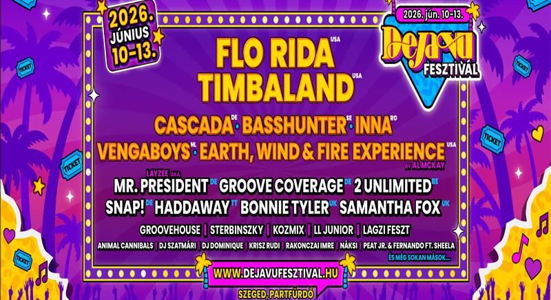 Flo Rida-val és Timbaland-el robban be a 2026-os Deja Vu Fesztivál