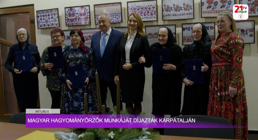 Aktuális (2025.12.12) - Magyar hagyományőrzők munkáját díjazták Kárpátalján (videó)