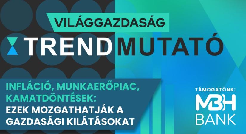 Infláció, munkaerőpiac, kamatdöntések: ezek mozgathatják a gazdasági kilátásokat