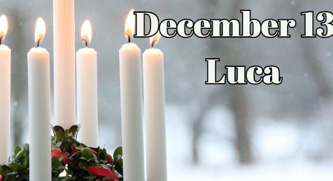 December 13., Luca napja - Luca napi babonák, tiltások és szokások
