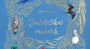 Ben Hoare: Fantasztikus madarak