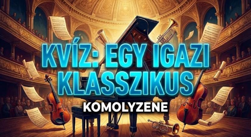 Kvíz: Felismered a klasszikus mestereket és műveiket? Csak a legnagyobb zenerajongóknak sikerül!
