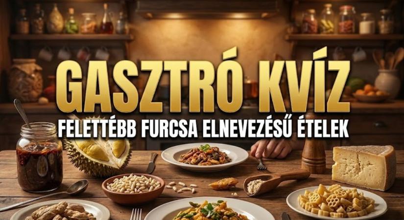 Gasztro kvíz: Felismered a fura nevű ételeket? Csak az igazi ínyenceknek sikerül mind!