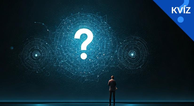 KVÍZ: 10 izzasztóan nehéz kérdés, amelyekre csak a legokosabbak tudnak válaszolni!