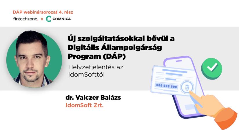 Új szolgáltatásokkal bővül a Digitális Állampolgárság Program (DÁP) – helyzetjelentés az IdomSofttól