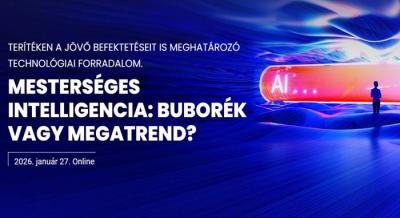 Mesterséges intelligencia: buborék vagy megatrend? – 2026. január 27. (online)