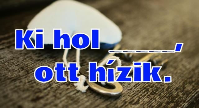 Napi közmondás feladat: Régi idők bölcsessége: Hiányzik egy szó, de melyik a helyes?