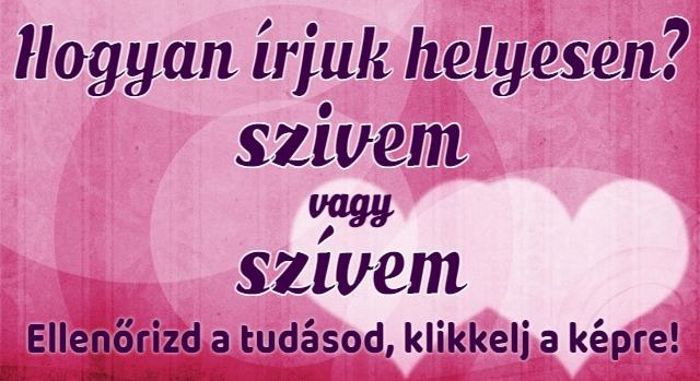 Napi helyesírás feladat: A szó, amit a szerelem hevében is helyesen kell leírni.