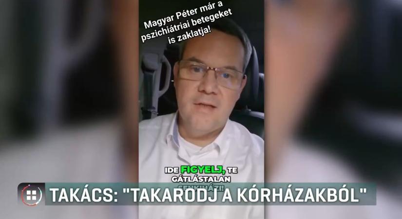 „Takarodj ki a kórházakból” – üzente Takács Péter
