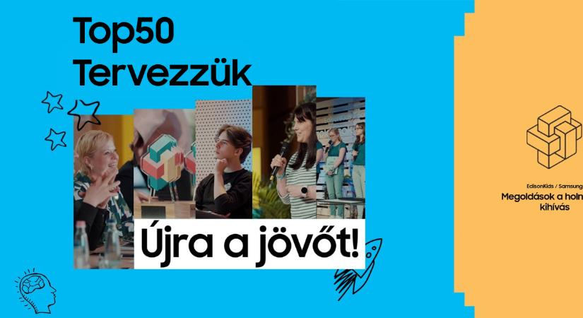 Nem várnak a holnapra: 50 diákcsapat, akik már ma alakítják a jövőt a Samsunggal és az EdisonKids-dzel