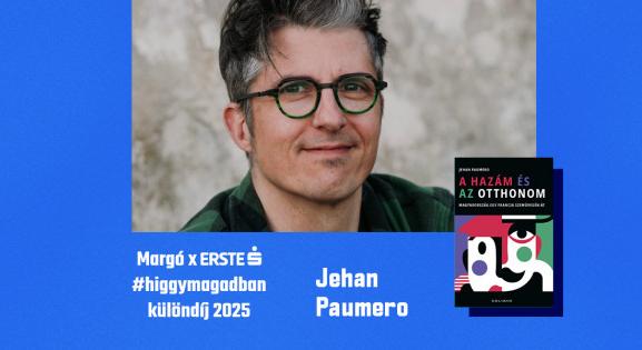 Jehan Paumero: Azt hittem, a hazám Franciaország, az otthonom Magyarország