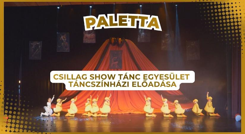 Paletta – 2025.12.18. – A Csillag Show Tánc Egyesület legújabb táncszínházi előadása