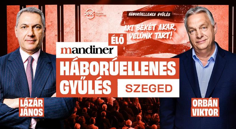 Háborúellenes Gyűlés Szegeden – ÉLŐ közvetítés a Mandineren