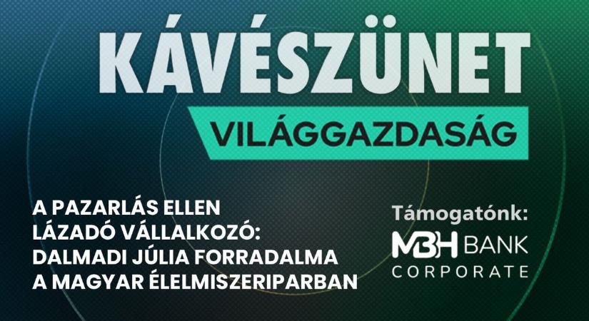 A pazarlás ellen lázadó vállalkozó: Dalmadi Júlia forradalma a magyar élelmiszeriparban