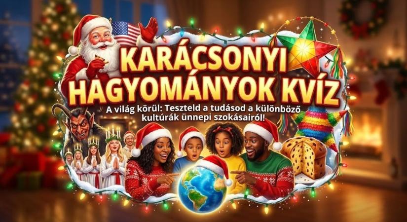 Karácsonyi hagyományok kvíz: Fogadjunk, hogy ezekről a különleges szokásokról még sosem hallottál! Vagy igen?