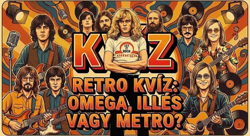 Retró kvíz: Illés, Omega vagy Metro? Felismered, melyik zenekarhoz tartozik a dal?