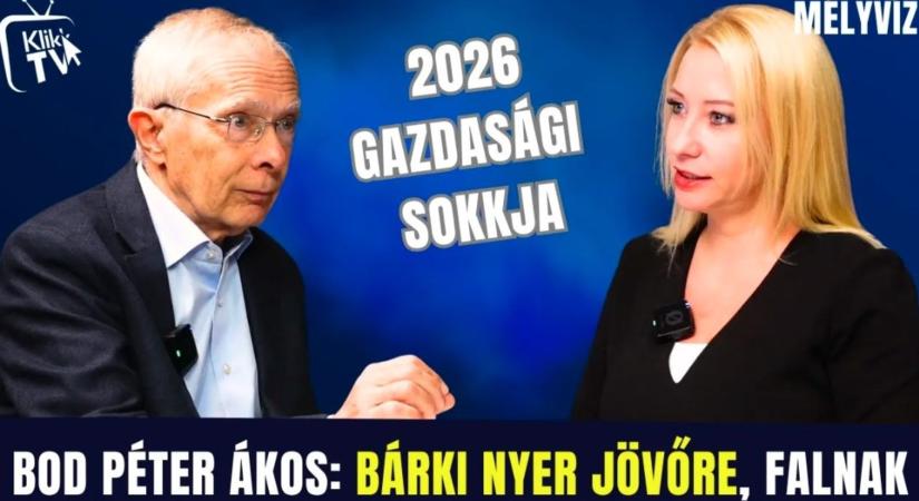 2026 gazdasági sokkja: Bod Péter Ákos szerint bárki nyer, falnak megy