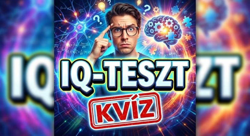 IQ teszt kvíz: Elég éles az eszed, hogy megoldd ezeket a kérdéseket?