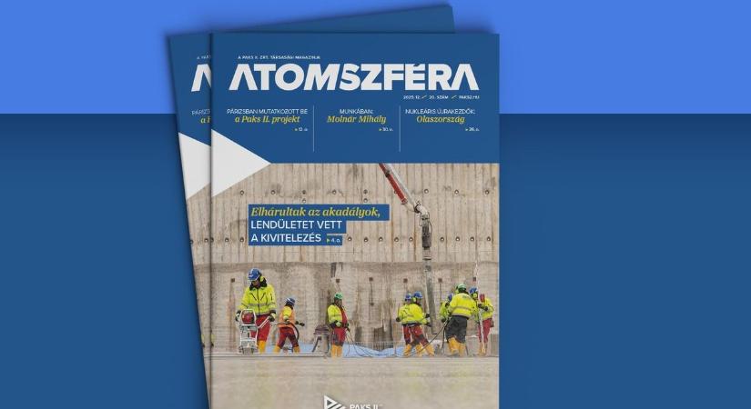 Társasági magazinnal jelentkezett Paks II., ilyen az Atomszféra
