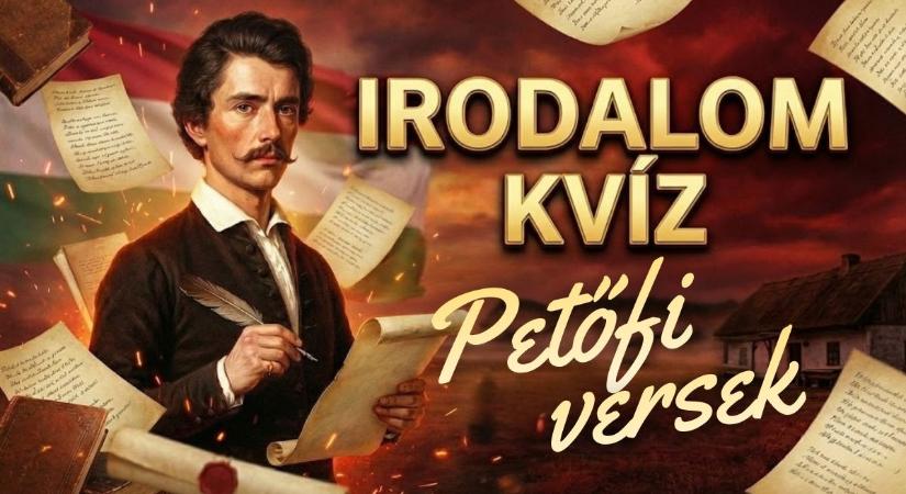 Irodalom kvíz: Felismered, melyik Petőfi Sándor versből idézünk? Lássuk, mit őriztél meg az iskolai évekből!