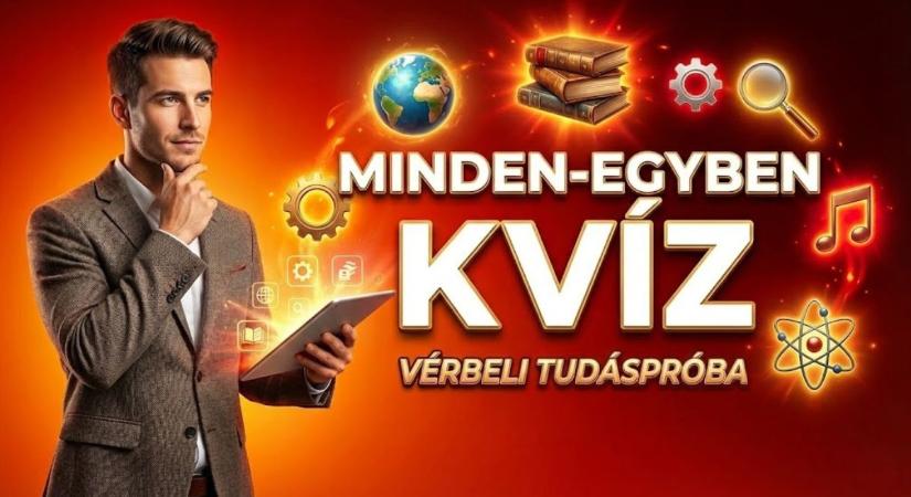 Minden egyben kvíz: Egy vérbeli tudáspróba, ami minden témában próbára tesz! Meglesz a 10/10?
