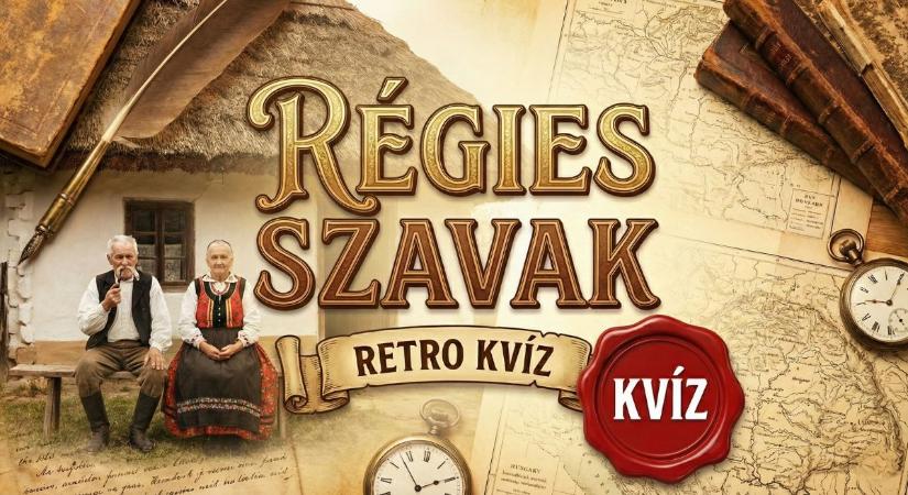 Retro kvíz: Vajon érted még a nagyszüleid ízes beszédét?