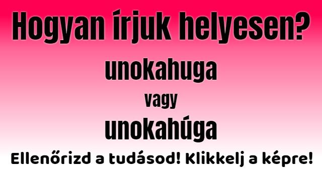 Napi helyesírás feladat: A kiejtés becsapós lehet – Teszteld a tudásodat!