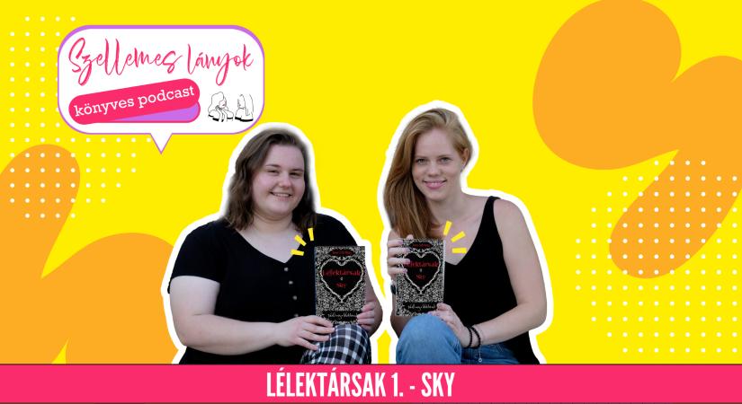 Könyves podcast: Joss Stirling: Lélektársak – Sky (Szellemes lányok)
