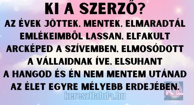 Napi irodalom feladat: “Az évek jöttek, mentek…” – Te tudod a vers címét?