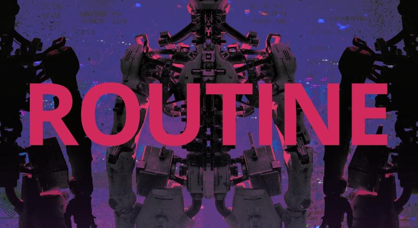 Routine – Csend és rettegés