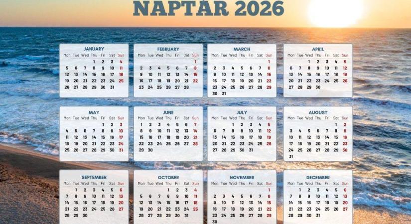 Sok szabadnapot tartogat a 2026-os év, hétszer lesz hosszú hétvégénk