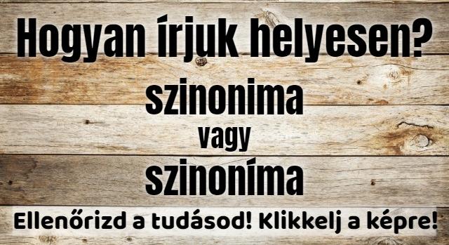 Napi helyesírás feladat: A szó, amit mindenki használ, de kevesen írnak le jól.