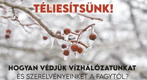 A fagyveszélyre és a téliesítés fontosságára figyelmeztetett a Magyar Víziközmű Szövetség